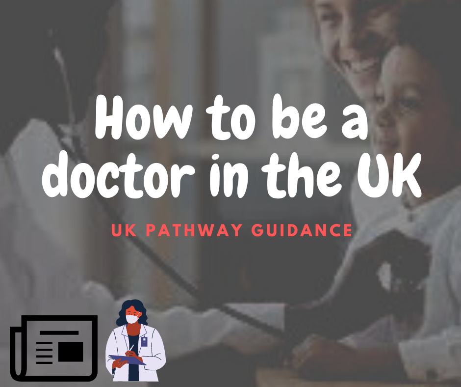 UK pathway, How to be a doctor in the UK